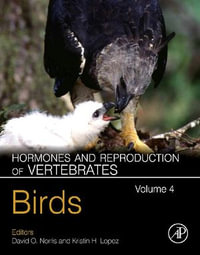 Hormones and Reproduction of Vertebrates, Volume 4 : Birds - David O. Norris