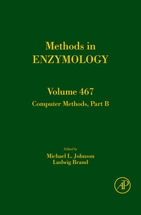Computer Methods Part B : Methods in Enzymology : Book 467 - Michael L. Johnson