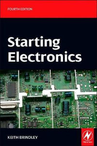 Starting Electronics, 4e - Keith Brindley