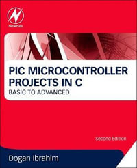 PIC Microcontroller Projects in C 2E : Basic to Advanced - Dogan  Ibrahim