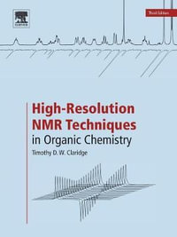 High-Resolution NMR Techniques in Organic Chemistry - Timothy D.W.  Claridge