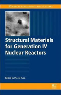 Structural Materials for Generation IV Nuclear Reactors : Woodhead Publishing Series in Energy - Yvon