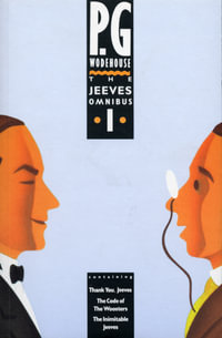 The Jeeves Omnibus : Jeeves & Wooster - P.G. Wodehouse