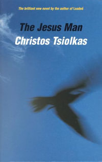The Jesus Man - Christos Tsiolkas
