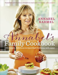 Annabel's Family Cookbook - Annabel Karmel