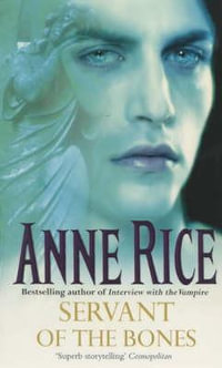 Servant Of The Bones - Anne Rice