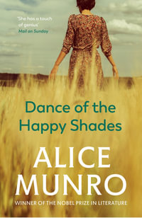 Dance Of The Happy Shades - Alice Munro