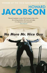 No More Mr. Nice Guy - Howard Jacobson