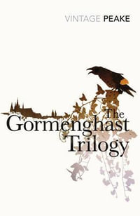 The Gormenghast Trilogy : A Vintage Classic - Mervyn Peake