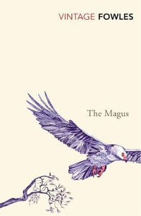 The Magus : Vintage Classics - John Fowles