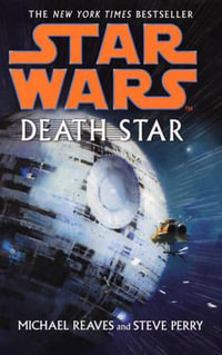 Star Wars : Death Star - Michael Reaves