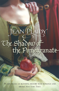 The Shadow of the Pomegranate : (The Tudor Saga: book 3): the unmissable story of Katherine of Aragon's failing marriage, beautifully brought to life by the Queen of English historical fiction. - Jean Plaidy