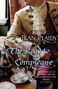 The Road to Compiegne : (French Revolution) - Jean Plaidy