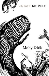 Moby-Dick : Vintage Classics - Herman Melville