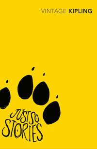 Just So Stories : Vintage Classics - Rudyard Kipling