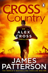 Cross Country : Alex Cross: Book 14 - James Patterson