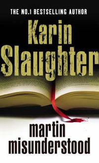Martin Misunderstood - Karin Slaughter