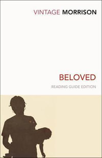 Beloved : Reading Guide Edition - Toni Morrison