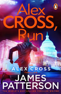 Alex Cross, Run : Alex Cross: Book 20 - James Patterson