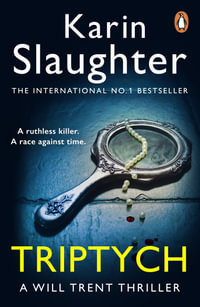 Triptych : Will Trent : Book 1 - Karin Slaughter