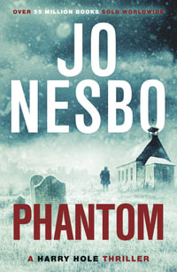 Phantom : Harry Hole: Book 9 - Jo Nesbo
