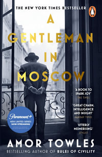 A Gentleman in Moscow - Amor Towles