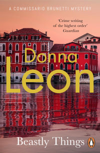 Beastly Things : Guido Brunetti: Book 21 - Donna Leon