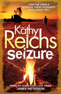 Seizure : Virals Trilogy : Book 2 - Kathy Reichs