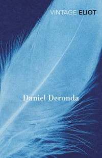 Daniel Deronda : Vintage Classics - George Eliot