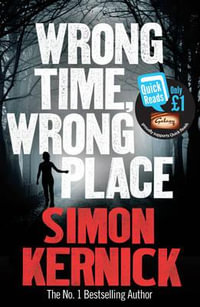 Wrong Time, Wrong Place : Quick Reads 2013 - Simon Kernick