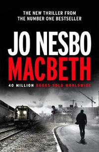 Macbeth : Hogarth Shakespeare - Jo Nesbo