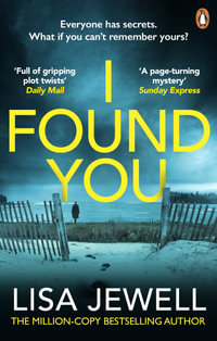 I Found You : A psychological thriller from the bestselling author of The Family Upstairs - Lisa Jewell