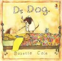 Dr Dog : Red Fox picture books - Babette Cole