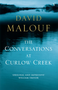 Conversations At Curlow Creek - David Malouf