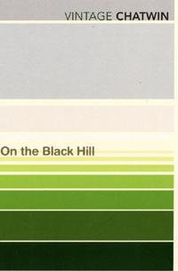 On The Black Hill : Vintage Classics - Bruce Chatwin
