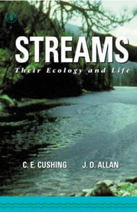 Streams : Their Ecology and Life - J. David Allan