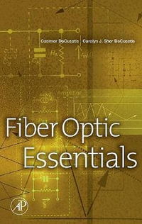 Fiber Optic Essentials - Casimer DeCusatis