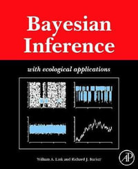 Bayesian Inference : With Ecological Applications - Richard J Barker
