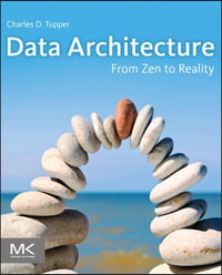 Data Architecture : From Zen to Reality - Charles Tupper