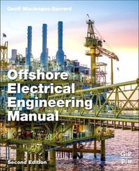 Offshore Electrical Engineering Manual - GEOFF MACANGUS-GERRARD