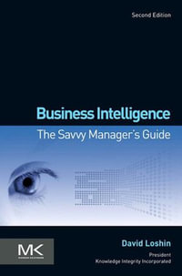 Business Intelligence : The Savvy Manager's Guide - David Loshin