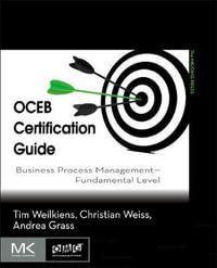 OCEB Certification Guide : Business Process Management Fundamental Level - Tim Weilkiens
