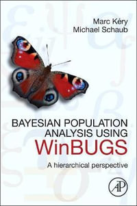 Bayesian Population Analysis using WinBUGS : A hierarchical perspective - Marc Kery