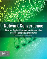 Network Convergence : Ethernet Applications and Next Generation Packet Transport Architectures - Vinod Joseph