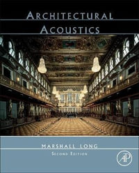 Architectural Acoustics, 2e - Marshall Long