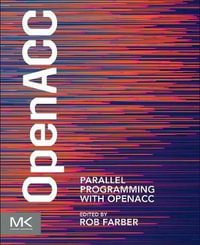 OpenACC Programming : Simplifying Massively Parallel Computing - Rob Farber