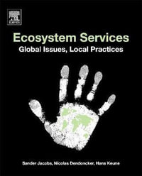 Ecosystem Services : Global Issues, Local Practices - Sander Jacobs