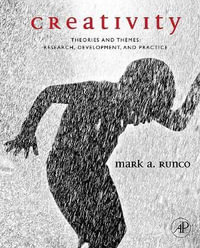Creativity : Theories and Themes: Research, Development, and Practice - Mark A. Runco