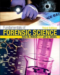 Fundamentals of Forensic Science : 3rd Edition - Max M. Houck