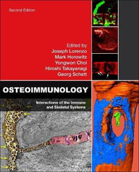 Osteoimmunology : Interactions of the Immune and Skeletal Systems - Joseph Lorenzo